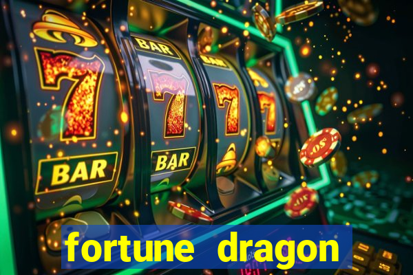 fortune dragon dinheiro infinito